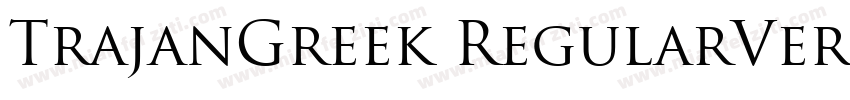 TrajanGreek RegularVersion 4101PS字体转换